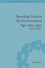 Spaceship Earth in the Environmental Age, 1960-1990