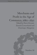 Merchants and Profit in the Age of Commerce, 1680-1830