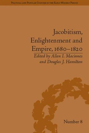 Jacobitism, Enlightenment and Empire, 1680–1820