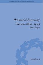 Women''s University Fiction, 1880–1945