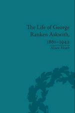 The Life of George Ranken Askwith, 1861–1942