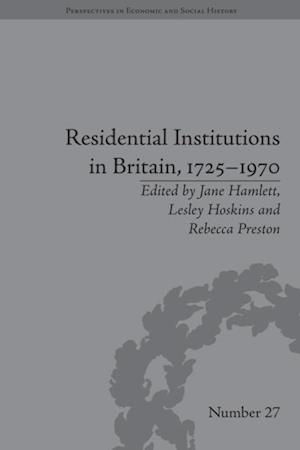 Residential Institutions in Britain, 1725-1970