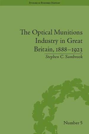 Optical Munitions Industry in Great Britain, 1888-1923