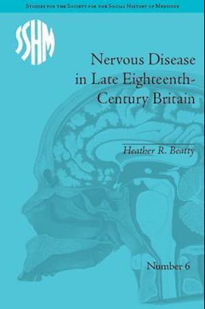 Nervous Disease in Late Eighteenth-Century Britain