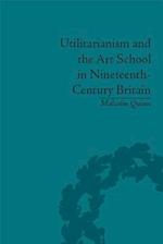 Utilitarianism and the Art School in Nineteenth-Century Britain