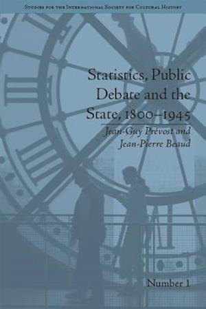 Statistics, Public Debate and the State, 1800-1945