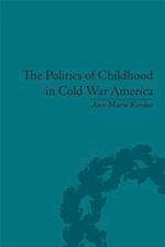 Politics of Childhood in Cold War America