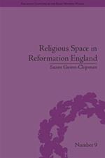 Religious Space in Reformation England