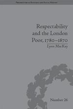 Respectability and the London Poor, 1780–1870