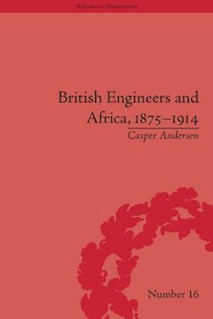 British Engineers and Africa, 1875-1914