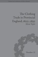 Clothing Trade in Provincial England, 1800-1850