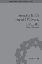 Financing India''s Imperial Railways, 1875-1914