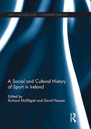 Social and Cultural History of Sport in Ireland