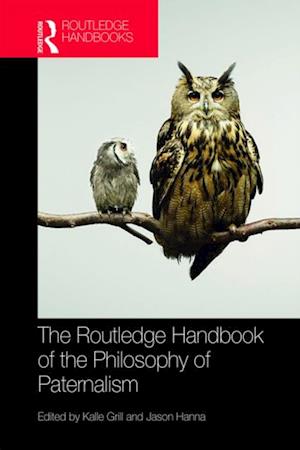 Routledge Handbook of the Philosophy of Paternalism