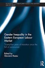 Gender Inequality in the Eastern European Labour Market