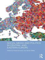 Social Media and Politics in Central and Eastern Europe