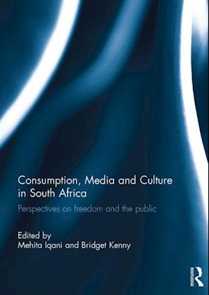 Consumption, Media and Culture in South Africa