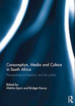 Consumption, Media and Culture in South Africa