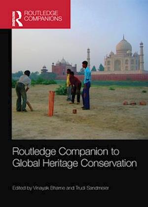 Routledge Companion to Global Heritage Conservation