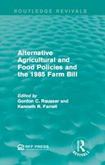 Alternative Agricultural and Food Policies and the 1985 Farm Bill