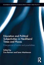 Education and Political Subjectivities in Neoliberal Times and Places