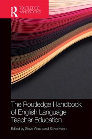 Routledge Handbook of English Language Teacher Education