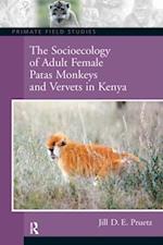 The Socioecology of Adult Female Patas Monkeys and Vervets in Kenya