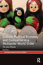 Culture, Political Economy and Civilisation in a Multipolar World Order