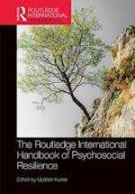 Routledge International Handbook of Psychosocial Resilience