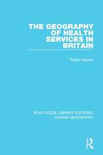 Geography of Health Services in Britain.