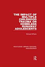 Impact of Multiple Childhood Trauma on Homeless Runaway Adolescents