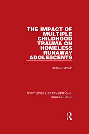 Impact of Multiple Childhood Trauma on Homeless Runaway Adolescents