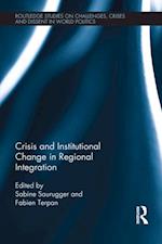 Crisis and Institutional Change in Regional Integration