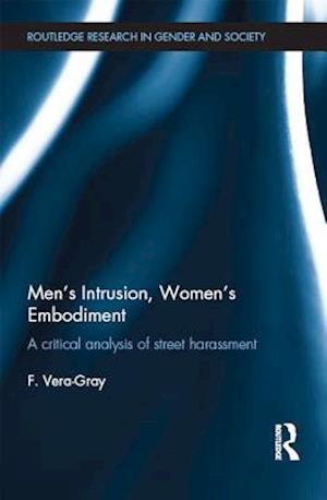 Men's Intrusion, Women's Embodiment