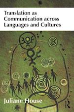 Translation as Communication across Languages and Cultures