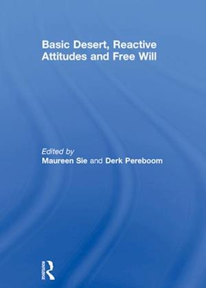 Basic Desert, Reactive Attitudes and Free Will