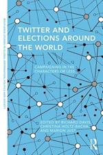 Twitter and Elections Around the World