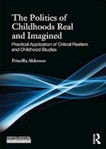Politics of Childhoods Real and Imagined