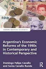 Argentina''s Economic Reforms of the 1990s in Contemporary and Historical Perspective