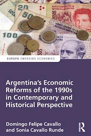 Argentina's Economic Reforms of the 1990s in Contemporary and Historical Perspective