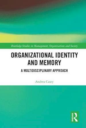 Organizational Identity and Memory