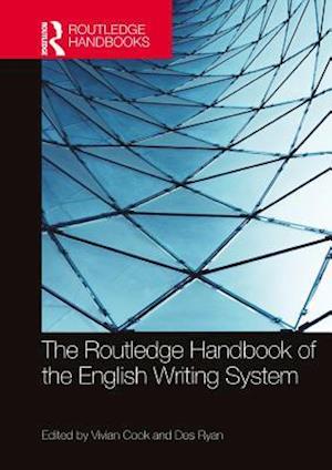 Routledge Handbook of the English Writing System