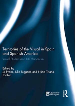 Territories of the Visual in Spain and Spanish America