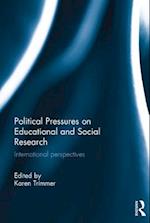 Political Pressures on Educational and Social Research