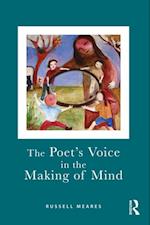 The Poet''s Voice in the Making of Mind