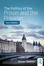 Politics of the Prison and the Prisoner