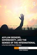 Asylum Seekers, Sovereignty, and the Senses of the International