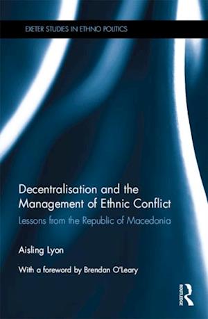 Decentralisation and the Management of Ethnic Conflict