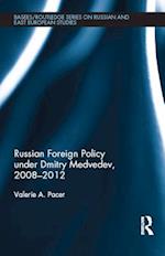 Russian Foreign Policy under Dmitry Medvedev, 2008-2012