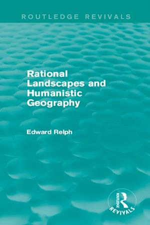 Rational Landscapes and Humanistic Geography